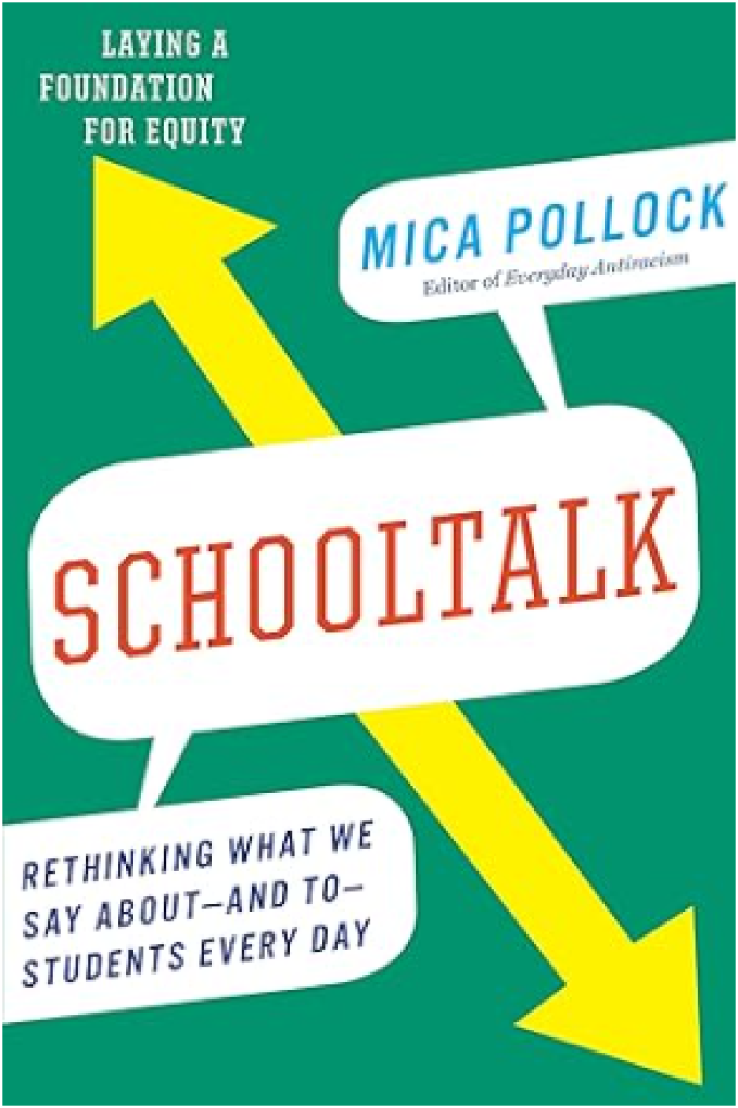 Cover of Schooltalk: Rethinking What We Say About and To Students Every Day